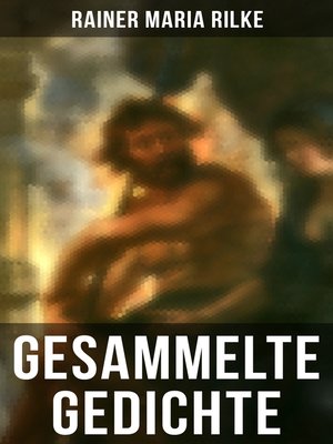 cover image of Gesammelte Gedichte von Rainer Maria Rilke